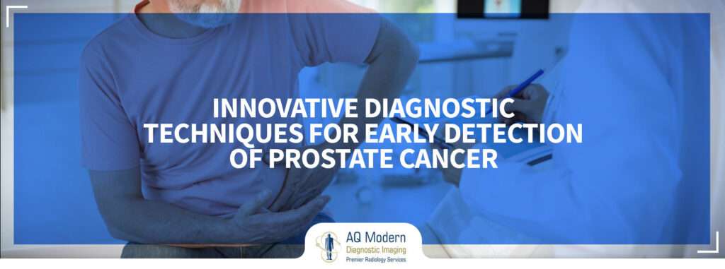 Diagnostic Medical Imaging - Detecting Prostate Cancer at an Early Stage