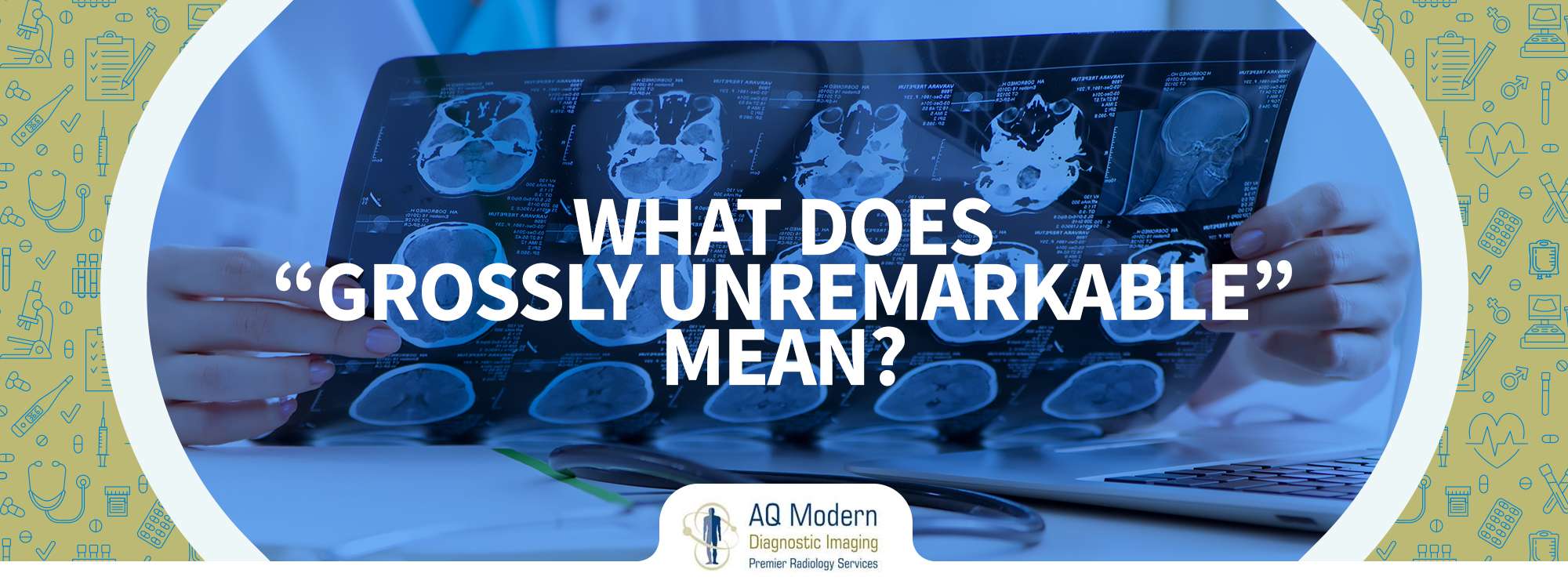 What Does Grossly Normal Mean On A Ct Scan