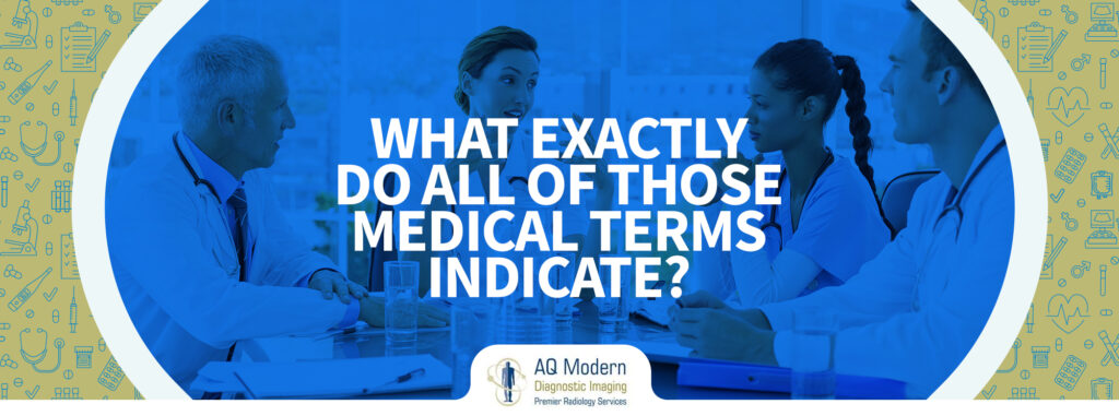 what-exactly-do-all-of-those-medical-terms-indicate
