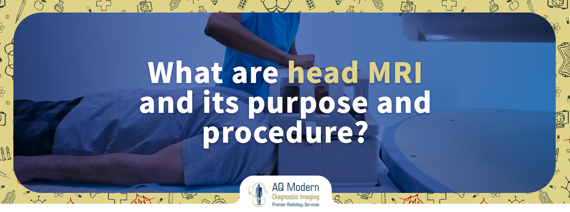 What is a Head MRI and its Purpose and Procedure