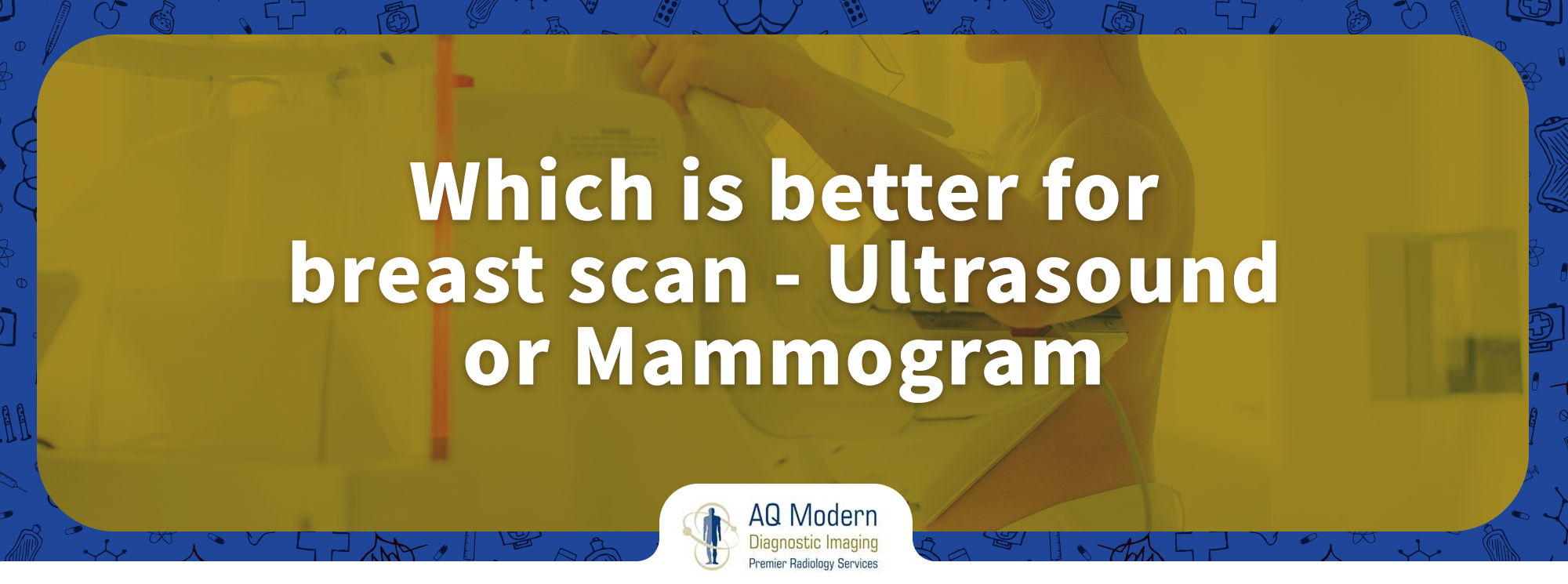 Which Is Better For Breast Scan - Ultrasound Or Mammogram