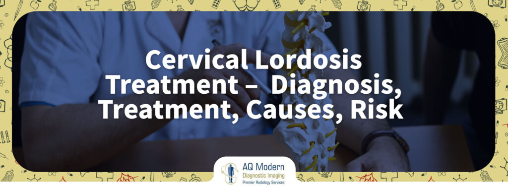 Cervical Lordosis Symptoms - Causes - Diagnosis - Treatment