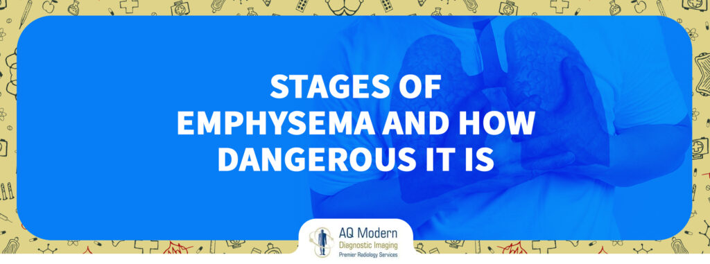 Stages Of Emphysema And How Dangerous It Is? - AQMDI Blogs