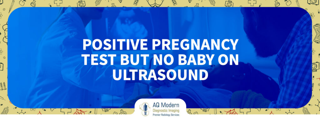 Positive Pregnancy Test But No Baby On Ultrasound