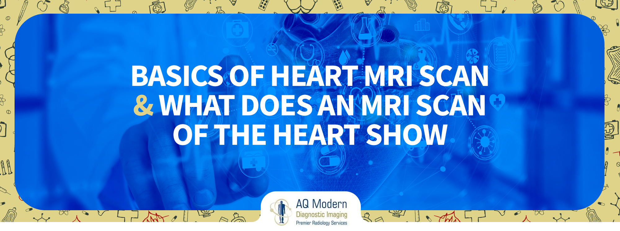 Basics Of Heart MRI Scan & What Does An MRI Scan Of The Heart Show