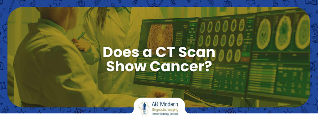 does-a-ct-scan-show-cancer-aq-imaging-network