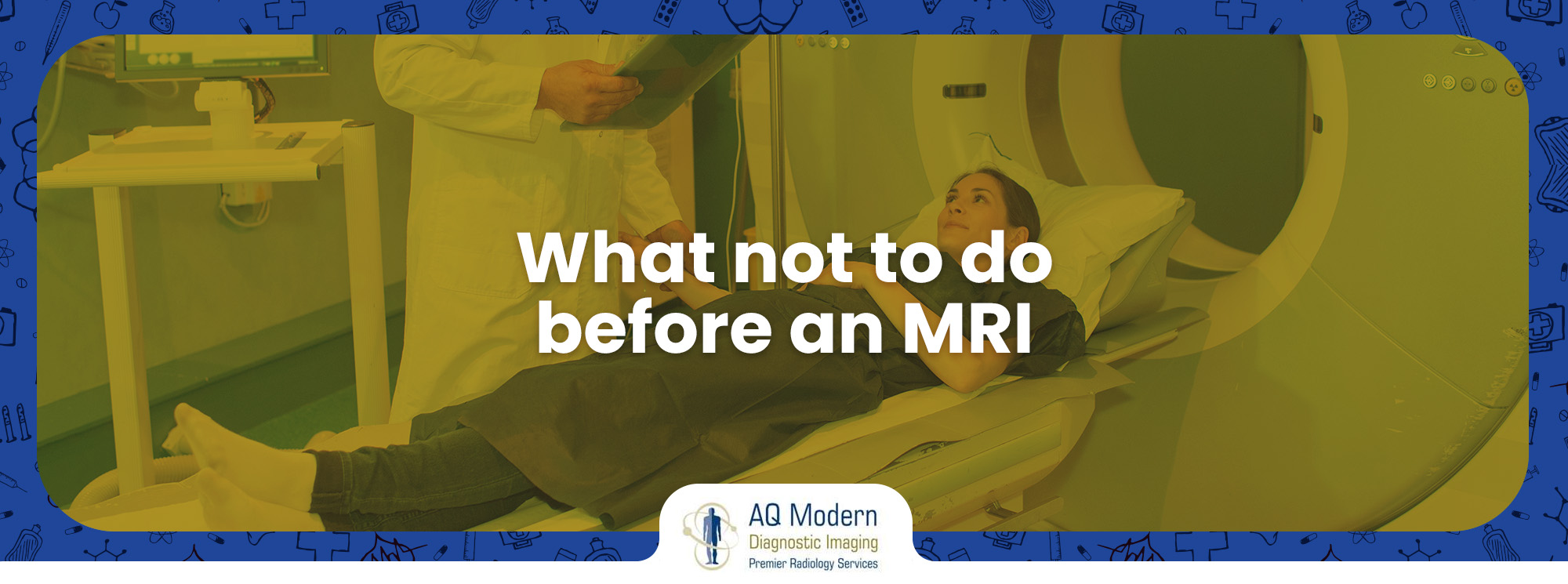 What Not to Do Before an MRI