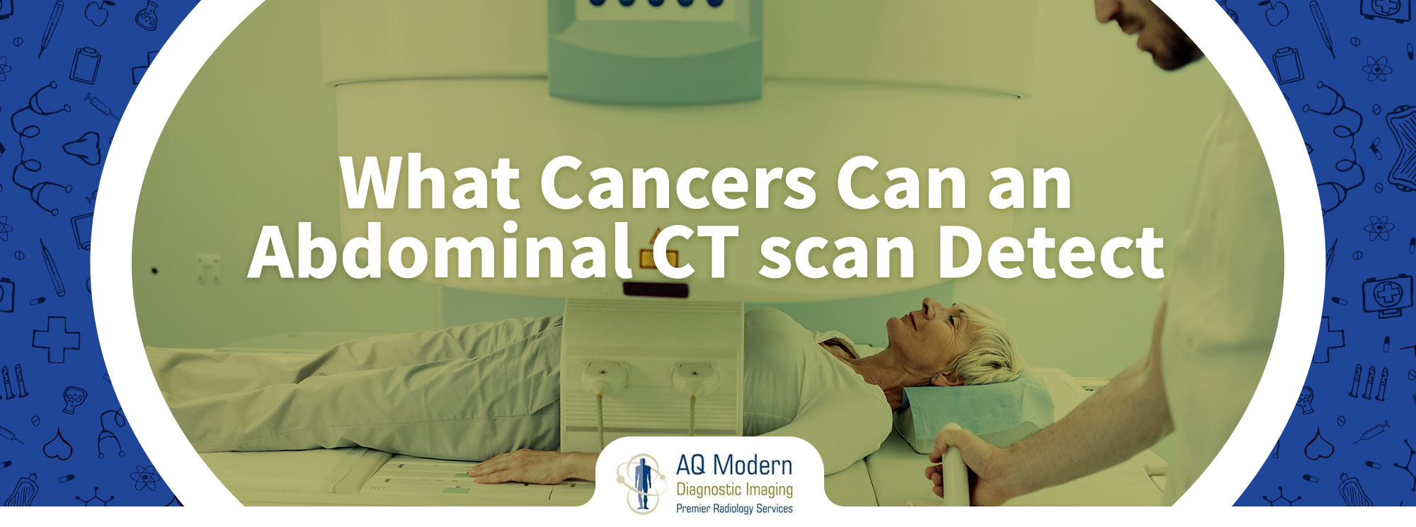 https://aqmdi.com/wp-content/uploads/2023/09/What-Cancers-Can-an-Abdominal-CT-scan-Detect.jpg