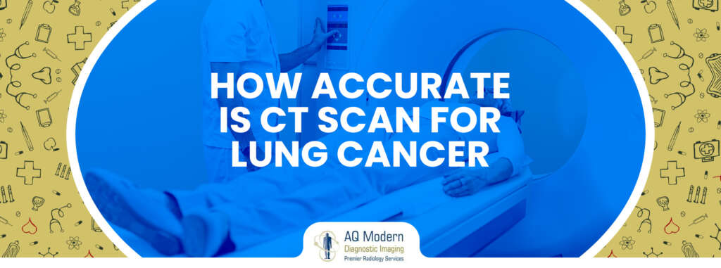 How Accurate Is A CT Scan For Lung Cancer