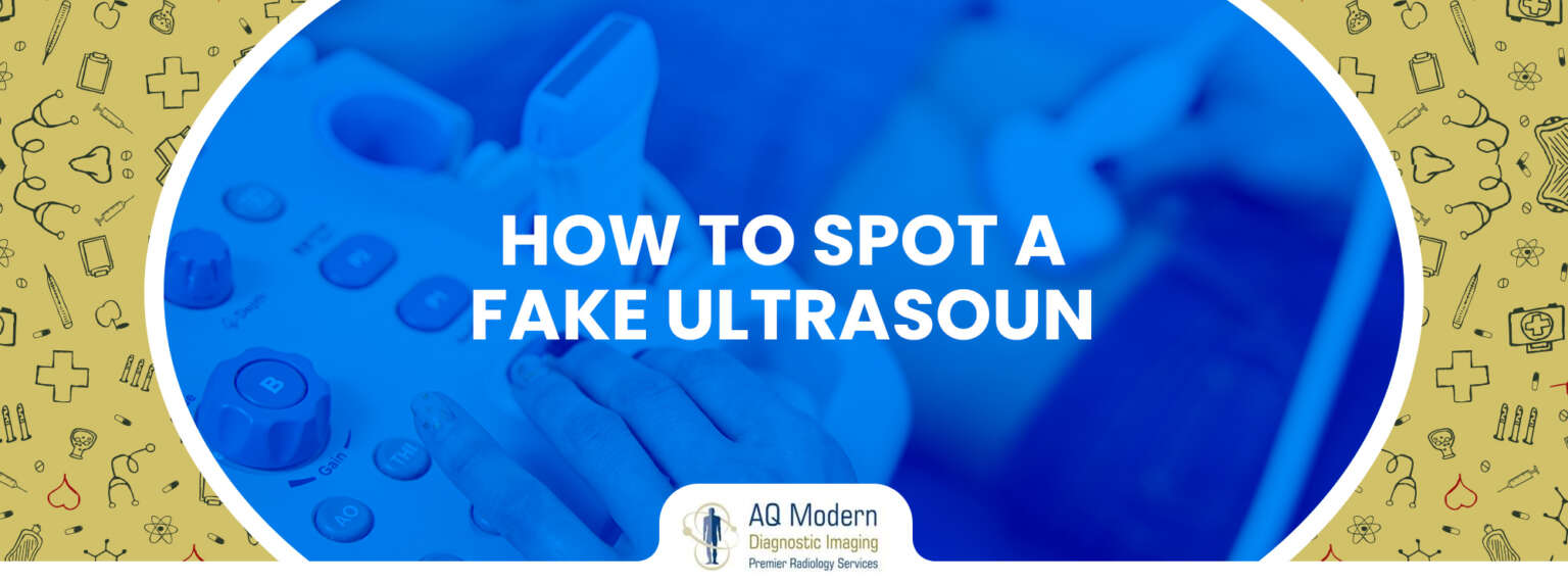 How to Spot a Fake Ultrasound - AQ Imaging Network